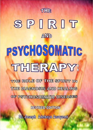 THE SPIRIT AND PSYCHOSOMATIC THERAPY: The Role of the Spirit in the ...