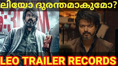 Leo Movie Trailer Record Leo Vijay Movie Trailer Response Leo Vijay