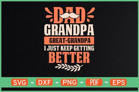 Dad Grandpa Great Grandpa I Just Keep Graphic By Ijdesignerbd777