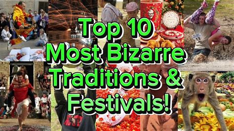 Top 10 Most Bizarre Traditions You Wont Believe Are Real Youtube