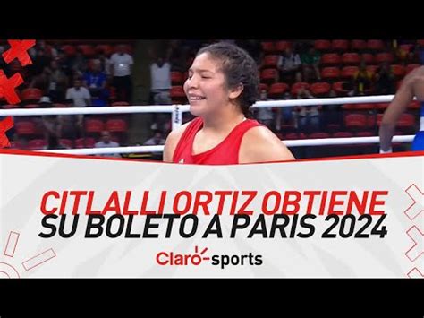 Citlalli Ortiz Obtiene Su Boleto A Paris 2024 En El Boxeo Femenil YouTube