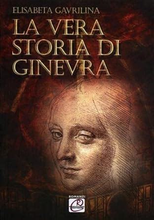 Amazon It La Vera Storia Di Ginevra Gavrilina Elisabeta Libri