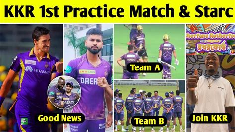 IPL 2024 KKR 1st Practice Match Rutherford Join KKR Shreyas Iyer