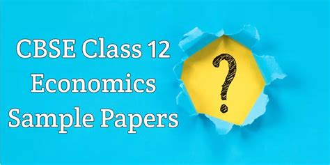 Cbse Sample Papers Class 12 Economics 2023 24 With Solutions Download