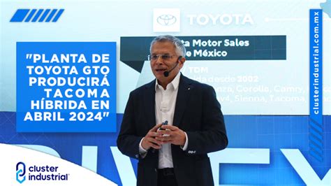 Cluster Industrial Toyota comenzará a producir la Tacoma híbrida en