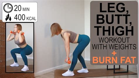 20 Min Leg Butt And Thigh Workout With Weights Losing Fat And Gaining