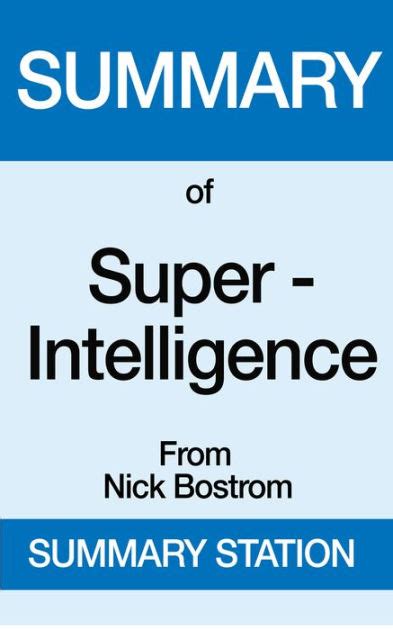 Summary of Super-Intelligence From Nick Bostrom by Summary Station | eBook | Barnes & Noble®