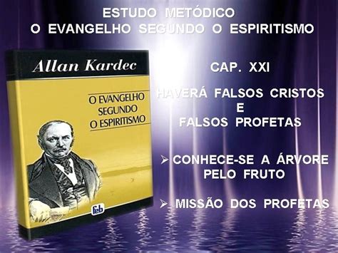 ESTUDO METDICO O EVANGELHO SEGUNDO O ESPIRITISMO CAP