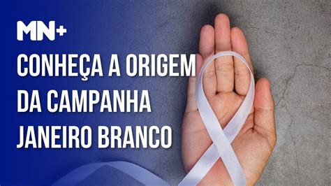 Conhe A A Origem Da Campanha Janeiro Branco Youtube