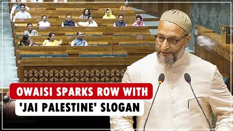 Aimim Chief Asaduddin Owaisi Takes Oath As Lok Sabha Mp Sparks Row