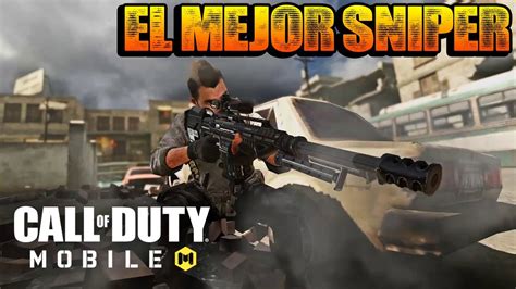 EL MEJOR SNIPER FRANCOTIRADOR De Call Of Duty MOBILE YouTube