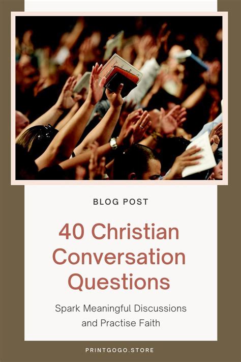 40 Christian Conversation Starters To Spark Meaningful Discussions And