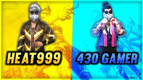 Heat~999 😎 Vs 430~gamer 😎 Free Fire Pk 🔥 Youtube