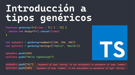 TypeScript tipos genéricos Mejora la reutilización de tu código