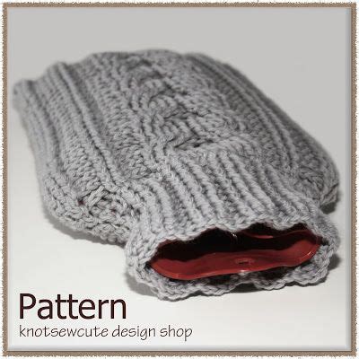 Knotsewcute Design Shop New Crochet Pattern Cabled Hot Water Bottle Cozy By Kim Miller