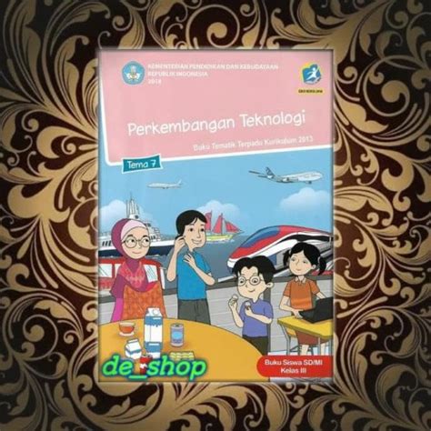 Buku Siswa Kelas 3 Tema 7 Perkembangan Teknologi Sinau