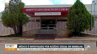 CETV 1ª Edição Fortaleza Médico é investigado por assédio sexual em