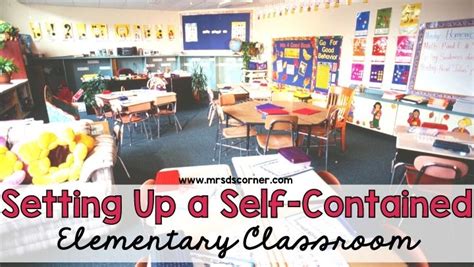 Setting Up a Self-Contained Elementary Classroom - Mrs. D's Corner