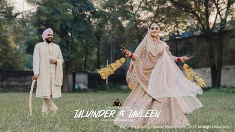 WEDDING FILM 2023 TALVINDER TAVLEEN PUNJAB SUNNY DHIMAN