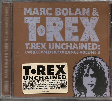 Marc Bolan T Rex T Rex Unchained Unreleased Recordings Volume 8