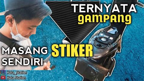 Cara Mudah Pasang Stiker Motor Tips Dan Trik Untuk Menambah Tampilan