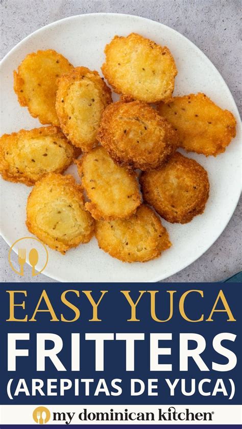 Yuca Fritters Arepitas De Yuca Recipe Plantain Recipes Yuca