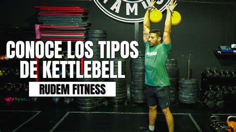 Tipos De Kettlebell Conoce Los Tipos De Kettlebell O Pesas Rusas De