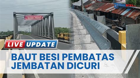 Baut Besi Pembatas Jembatan Sicanang Hilang Digondol Maling Padahal