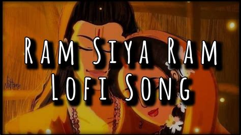 Ram Siya Ram Hard Lofi Version Song Slowed Reverb Morning Bhakti