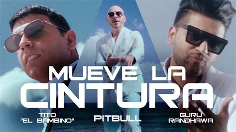 Pitbull Ft Tito El Bambino Guru Randhawa Mueve La Cintura