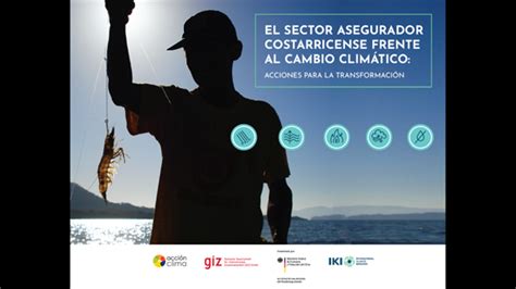 El sector asegurador costarricense frente al cambio climático Acciones