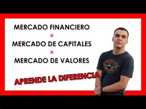 Diferencia Mercados Financieros De Capitales Y Bolsas De Valores