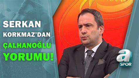 Serkan Korkmaz Milan Daki Hakan Bir Se Im Vaadi Olabilir Ama A Milli