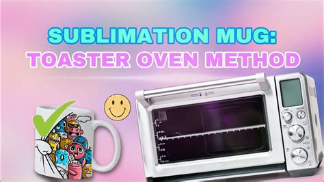 How To Sublimation Mug Using A Toaster Oven YouTube