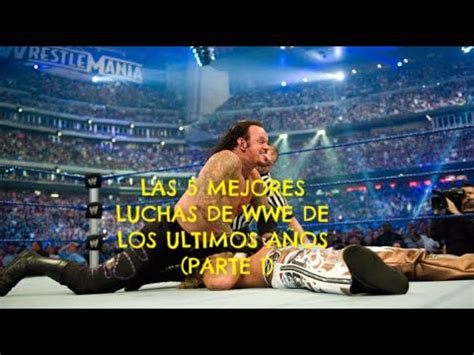 Las Mejores Luchas De Wwe Parte Youtube