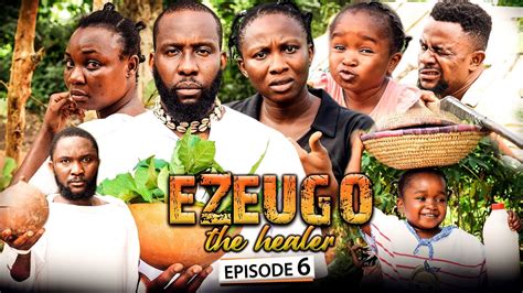 EZEUGO THE HEALER 6 New Movie Ray Emodi Sonia Uche Ebube Obio 2021