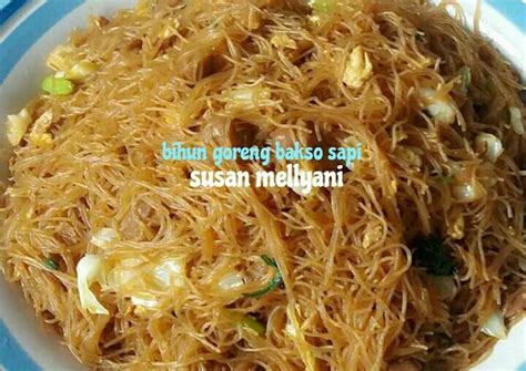 Resep Bihun Goreng Bakso Sapi Oleh Susan Mellyani Cookpad