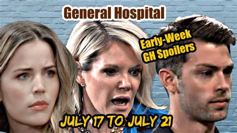 General Hospital Early Week Spoilers July To July Gh Youtube