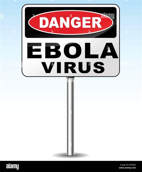 Vector Illustration Of Ebola Virus Danger Sign Stock Vector Image Art