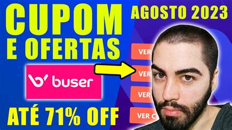 CUPOM DE DESCONTO BUSER AGOSTO 2023 CUPOM BUSER DESCONTOS E OFERTAS