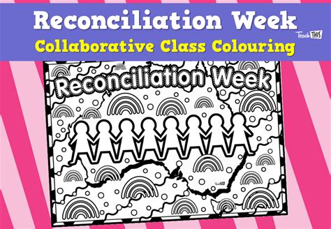 Reconciliation Week Collaborative Class Colouring Teacher Resources