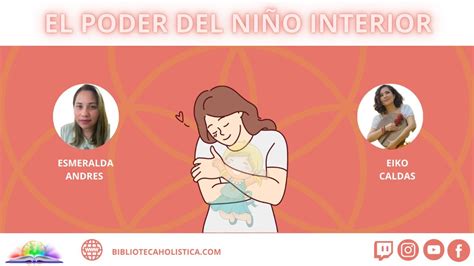 El Poder Del Ni O Interior Con Eiko Caldas Youtube