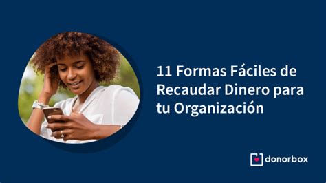 11 Formas de recaudar dinero para una organización