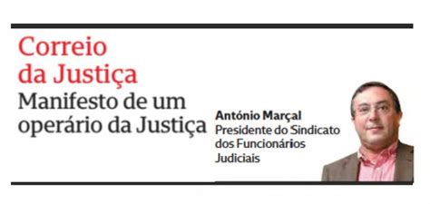 Manifesto De Um Operário Da Justiça Correio Da Justiça Cmjornal Sfj