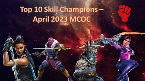 The Top 10 Skill Champions In Marvel Contest Of Champions April 2023 Youtube