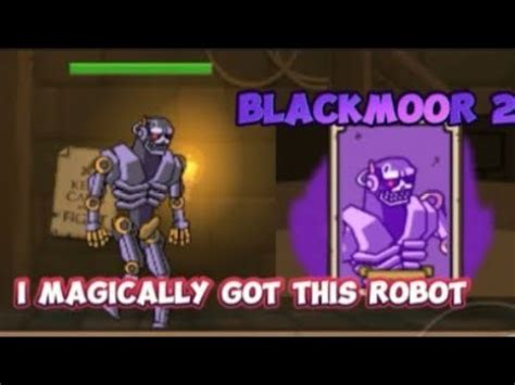 How I Got This Robot Villain Blackmoor 2 YouTube