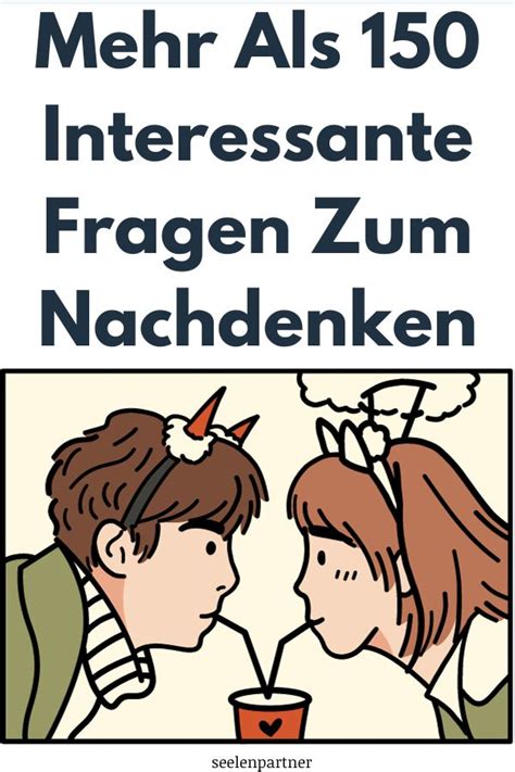 Mehr Als Interessante Fragen Zum Nachdenken Seelenpartner