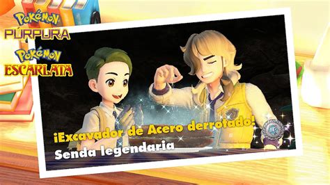 Excavador de Acero derrotado Senda legendaria 2 Pokémon Escarlata