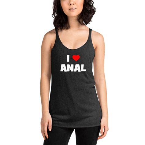 I Love Anal Tank Top Anal Princess Anal Whore Ass Whore Etsy