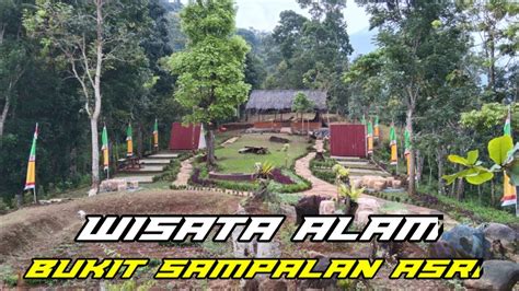 Wisata Alam Bukit Sampalan Asri Kampung Sukamaju Cihaurbeuti Ciamis